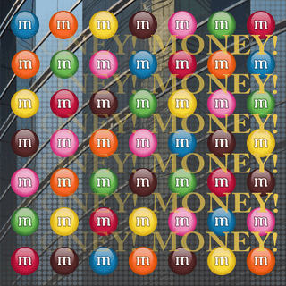 M&M, Money! Money!